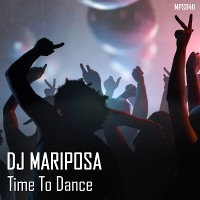 Time To Dance by DJ Mariposa