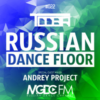 TDDBR - Russian Dance Floor #022 (Special Guest Mix By Andrey Project) [MGDC FM - RUSSIAN DANCE CHANNEL]