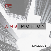 AmbiMotion [episode 1]