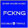 FCKNG BASS HOUSE MUSIC Mix