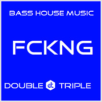 FCKNG BASS HOUSE MUSIC Mix