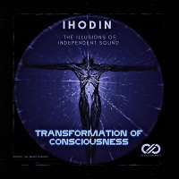 IHodin-Transformation of Consciousness #10(INFINITY ON MUSIC PODCAST)