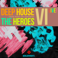 WorldOfBrights - Deep House The Heroes Vol. VI Live! (Megamix)