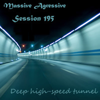 Massive Agressive Session 195 Carefully: Deep Higt-speed tunnel