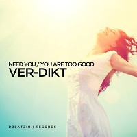 Ver-Dikt - You Are Too Good (Original Mix)