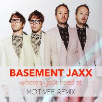 Basement Jaxx - Wheres Your Head At (Motivee Remix)