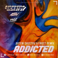 Sickotoy - Addicted (Artem Shustov & Frost Remix)