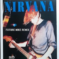 Nirvana - Smells Like Teen Spirit (Future Mike Remix)