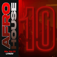 AFRO HOUSE vol.10 by LYKOV