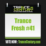 Trance Century Radio - Trance Fresh #41