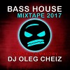 BASS HOUSE MIXTAPE' 2017 (SUMMER VERSION / PART II)