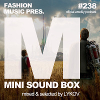 Lykov – Mini Sound Box Volume 238 (Weekly Mixtape)