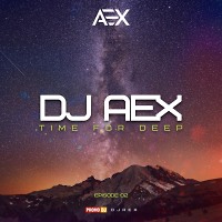 DJ AEX - TIME FOR DEEP # 02