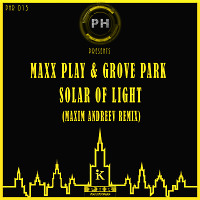 Maxx Play & Grove Park - Solar of Light (Maxim Andreev Remix)