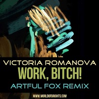 Victoria Romanova - Work, Bitch! (Artful Fox Remix, feat. al l bo & Black Mafia DJ)