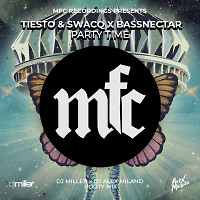 Tiesto & SWACQ x Bassnectar - Party Time (DJ Miller X DJ Alex Milano Bootymix)