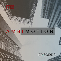 AmbiMotion [episode 3]