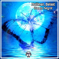Multimen, BELSET - Deep Night (Drive de luxe & Upfinger Remix)