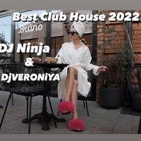 DjVERONiYA & Dj Ninja - BEST CLUB MIX 2022