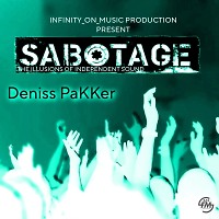 Deniss PaKKer - SABOTAGE (INFINITY ON MUSIC)
