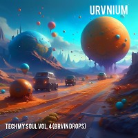 URVNIUM - Tech my Soul vol.4 (Brain Drops)