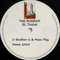 The Rumbar- El Timbal (S-Brother-S & Maxx Play Remix 2024) Radio Edit