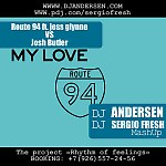 Route 94 ft. jess glynne VS Josh Butler – My Love (Dj Sergio Fresh, Dj Andersen MashUp)