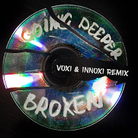Going Deeper - Broken (VOXI & INNOXI Radio remix)