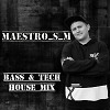 Bass & Tech House MIX