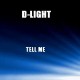 D-LIGHT - TELL ME (ORIGINAL MIX)