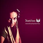 SHANTI LovE Mixx 2011 Rework