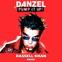 Danzel - Pump it up (Rassell Khan remix)