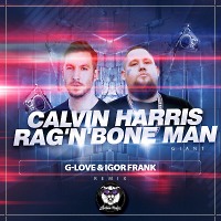 Calvin Harris, Rag n Bone Man - Giant (Igor Frank & G-Love Remix) Radio