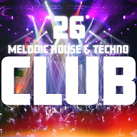 CLUB (Melodic House & Techno 26)