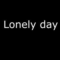 Lonely day